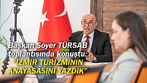 Başkan Soyer TÜRSAB toplantısında konuştu: “İzmir turizminin anayasasını yazdık”