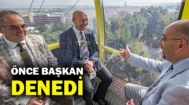 Başkan Soyer yeniden açılan Teleferik tesislerini gezdi