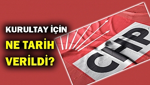 CHP kurultayı 18-19 Temmuz'da iddiası...