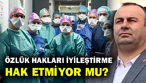 CHP’Lİ ARSLAN’DAN SAĞLIKÇILAR İÇİN KANUN TEKLİFİ