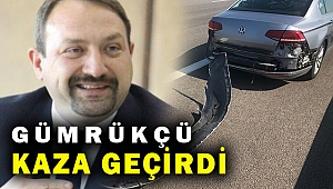 Çiğli Belediye Başkanı Gümrükçü kaza geçirdi!