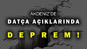Datça açıklarında Akdeniz'de 4 büyüklüğünde deprem