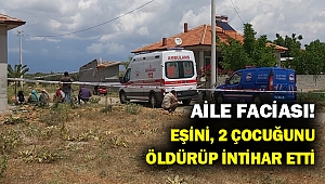 Denizli'de eşini ve iki çocuğunu av tüfeğiyle öldüren kişi intihar etti
