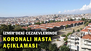 İzmir Cumhuriyet Başsavcılığından cezaevleri açıklaması...