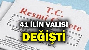 İzmir dahil, 41 ilin valisi değişti!
