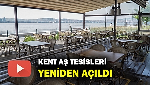 Kent A.Ş. Tesisleri yeniden açılıyor