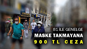 Maske takma zorunluluğuna uymayanlara 900 lira ceza kesilecek