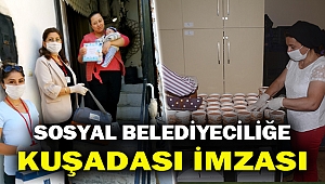 SOSYAL BELEDİYECİLİĞE KUŞADASI İMZASI