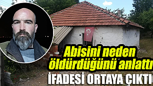 Torbalı'da ağabey cinayeti... Neden öldürdüğü ortaya çıktı...