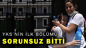 YKS'nin ilk oturumu sorunsuz bir şekilde tamamlandı