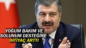Yoğum bakım ve solunum desteğine ihtiyaç arttı
