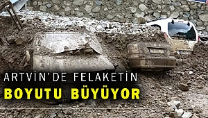 Artvin'de sel felaketi: 4 kişinin cansız bedenine ulaşıldı
