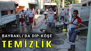 Bayraklı'da 24 mahalle köşe bucak temizlendi