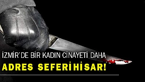 İzmir'de boşandığı eşinin bıçakla yaraladığı kadın öldü