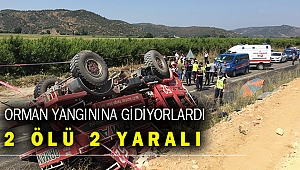 İzmir'de yangına giden arazöz devrildi: 2 ölü, 2 yaralı