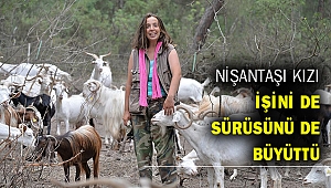 Köyde keçi güden 'Nişantaşı kızı' sürüsünü de işini de büyüttü