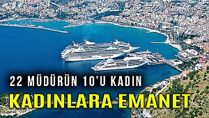 KUŞADASI BELEDİYESİ’NE KADIN ELİ DEĞDİ