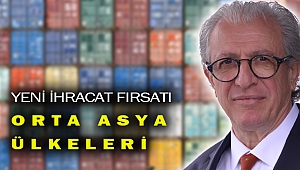 Orta Asya ülkeleri Türk ürünlerini bekliyor