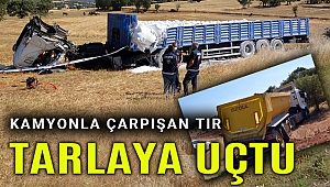 Hafriyat kamyonu ile çarpışan tır tarlaya uçtu