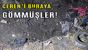 16 yaşındaki Ceren'i Bornova'daki moloz döküm alanına gömmüşler!