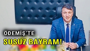 Ak Partili Şen: Ödemiş bayramı susuz geçiriyor