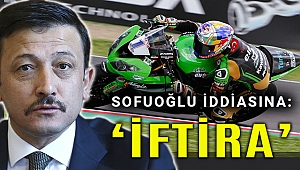 Dağ’dan Sofuoğlu tepkisi: Elinde belge yoksa müddei değil müfteridir