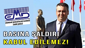 EMD İzmir Şubesi: Gazetecilere saldırı kabul edilemez