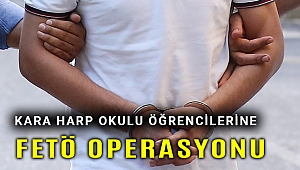 Eski Kara Harp Okulu öğrencilerine FETÖ operasyonu