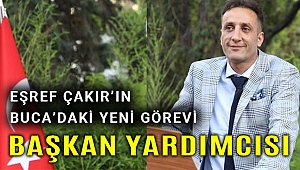Eşref Çakır Buca Belediye başkan yardımcısı oldu