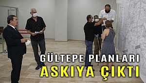 Gültepe Planları askıya çıktı