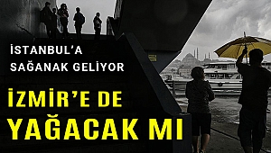İstanbul için yağmur uyarısı, İzmir'de hava nasıl olacak?