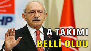 İŞTE CHP'NİN YENİ A TAKIMI