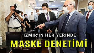 İzmir'de sıkı korona denetimleri başladı