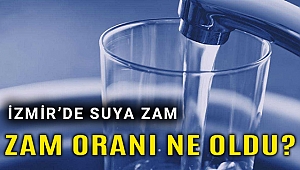İzmir'de suya zam!