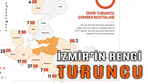 İzmir haritası turuncuya bürünüyor