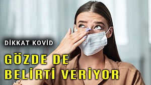 Kovid'in gözdeki belirtilerine dikkat!