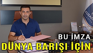 Kuşadası dünya barışı için önemli bir adım attı