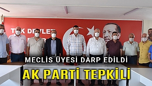 Meclis üyesinin darp edilmesine AK Partili Başkan Yüksel’den sert çıkış