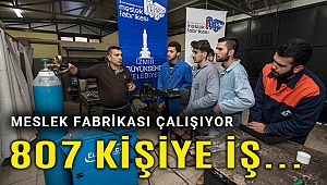 Meslek Fabrikası üç yılda 807 kişiyi iş sahibi yaptı