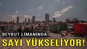 Patlamanın üzerinden 11 gün geçti Beyrut Limanında hala ceset çıkıyor!