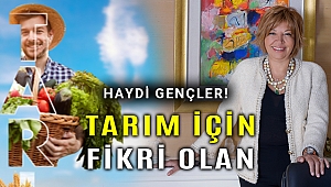 ‘Tarım Gençlerle Yükseliyor’ yarışması başladı