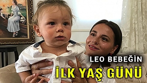 Yaşama tutunan Leo bebek ilk yaş gününü kutladı