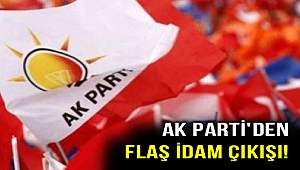 AK Parti'den kritik idam çıkışı!