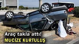 Araç takla attı! Mucize kurtuluş