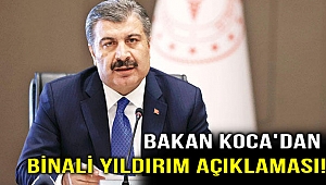 Bakan Koca'dan Binali Yıldırım açıklaması!