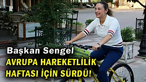Başkan Sengel Avrupa Hareketlilik Haftası için pedalladı