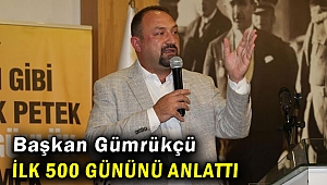 Başkan Utku Gümrükçü ilk 500 Gününü Anlattı