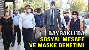 Bayraklı’da Korona denetimi yapıldı!