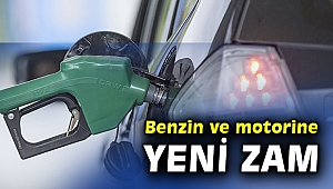 Benzin ve motorine zam