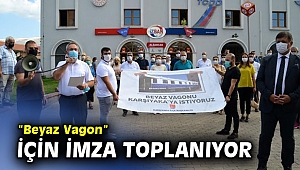 “Beyaz Vagon” İçin İmza Toplanıyor